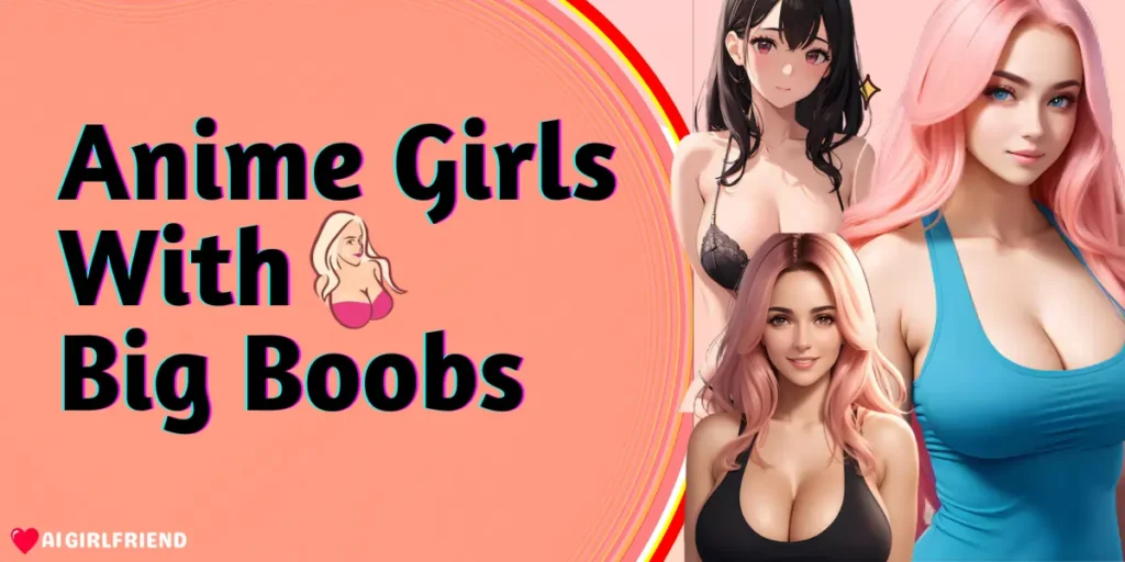 Anime Girls With Big Boobs