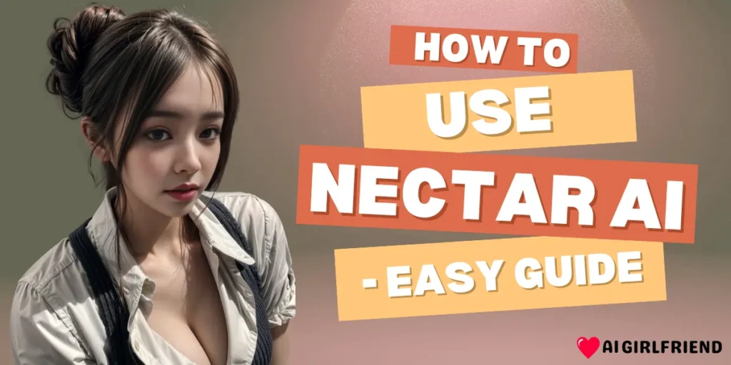 How to Use Nectar AI Your Ultimate Guide